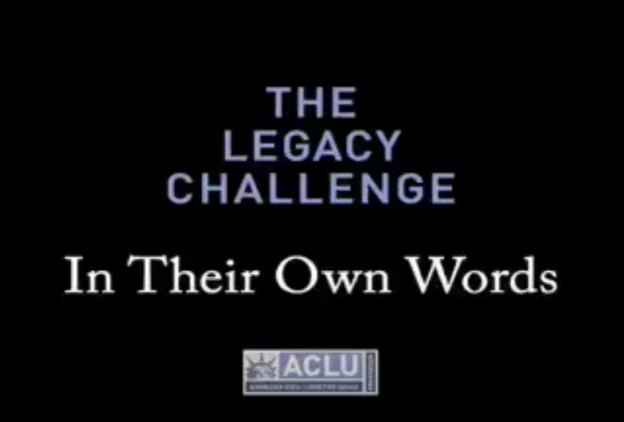 The ACLU “Legacy Challenge” Web Videos